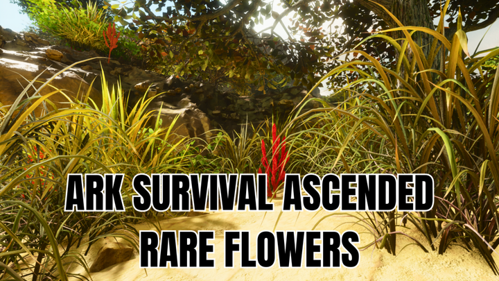ARK Survival Ascended Rare Flowers: How To Get & Use