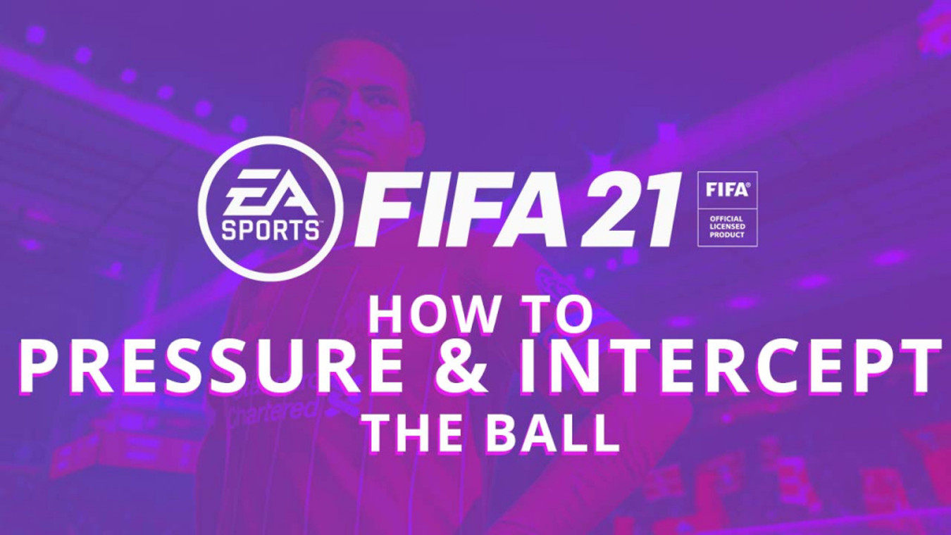 FIFA 21 - Defending: How to Pressure and Intercept the Ball | Tutorial