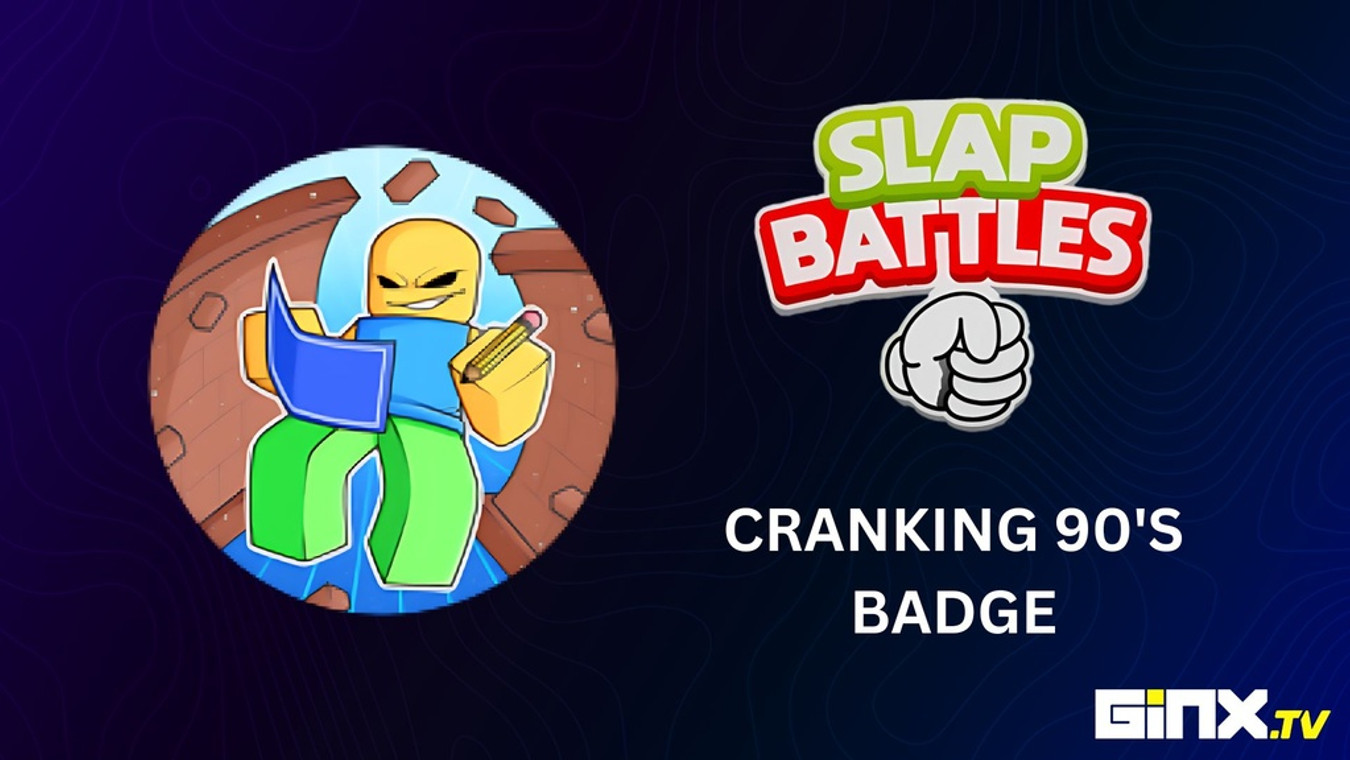 How To Get Cranking 90’s Badge In Slap Battles
