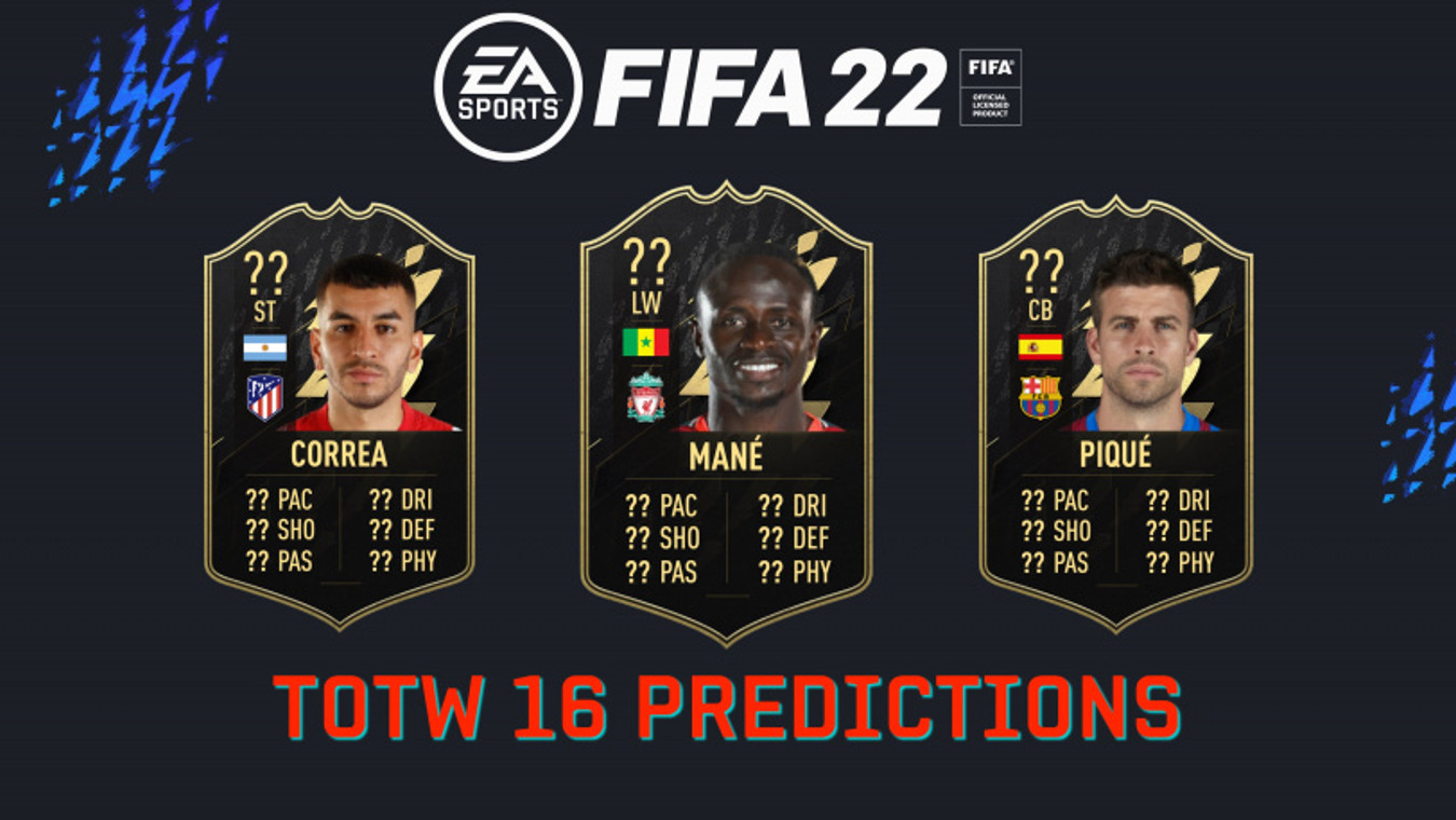 FIFA 22 TOTW 16 predictions ft. Mané, Correa, Piqué, more