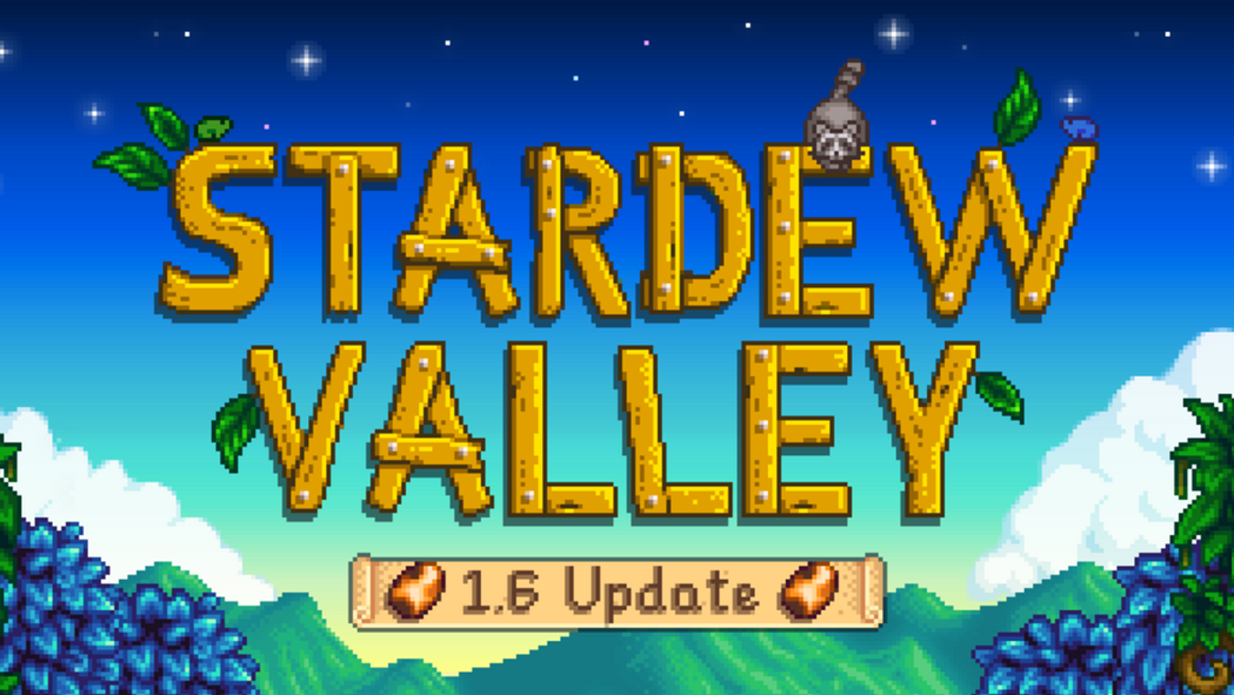 What Time Does Stardew Valley 1.6 Update Release?