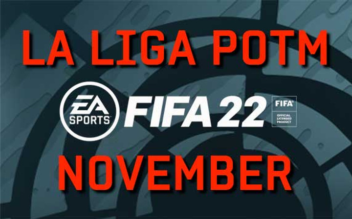 FIFA 22 La Liga POTM: Nominees, how to vote, more