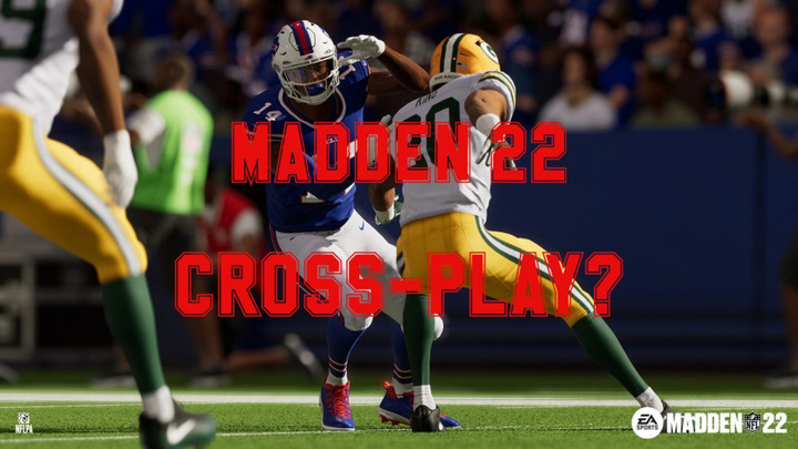 Will there be cross-play in Madden 22?