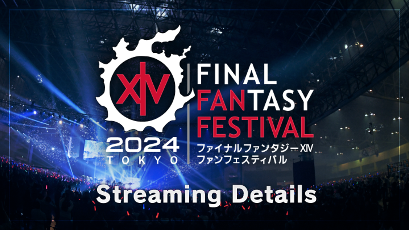 FFXIV Fan Fest 2024 Tokyo: Stream Schedule, How To Watch,