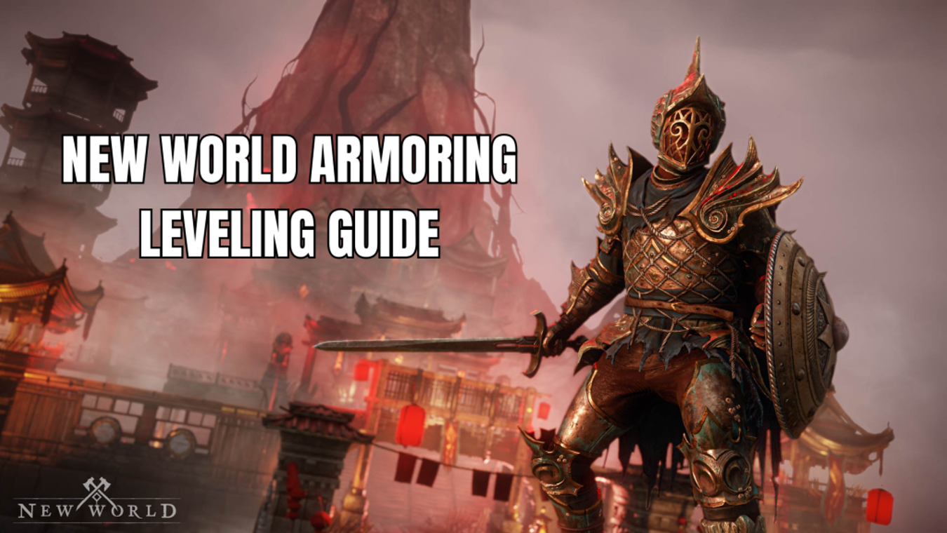 New World Armoring Leveling Guide [Level 0 to 200]