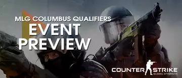 CS:GO - MLG Columbus 2016 Qualifiers Preview