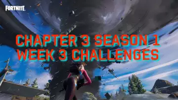 Fortnite Chapter 3 Season 1 - Week 3 challenges