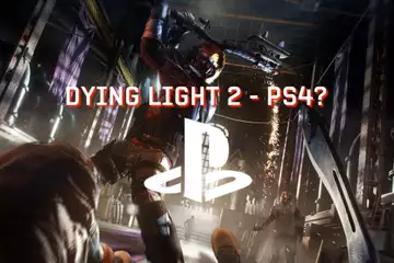 Will Dying Light 2 Release On PS4?
