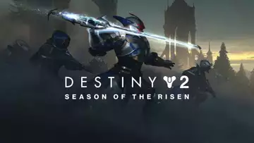 Destiny 2 Season of the Risen - Release date, schedule, weapons, season pass, and more