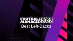 Best left-backs to sign in Football Manager 2022