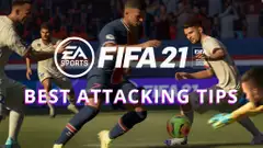 FIFA 21: Best Attacking Tips