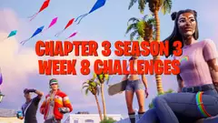 Fortnite Week 8 Challenges - Chapter 3 Season 3