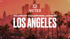 Valorant Champions 2023 Is Coming To Los Angeles, United States